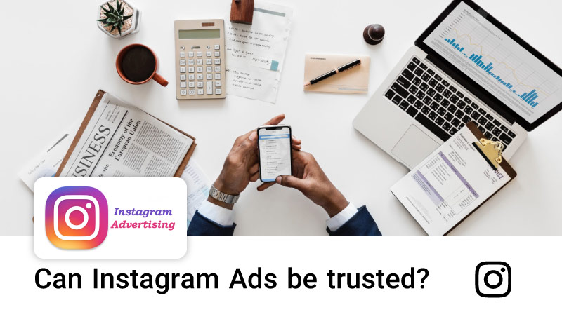 Can I trust to Instagram Ads for my business!