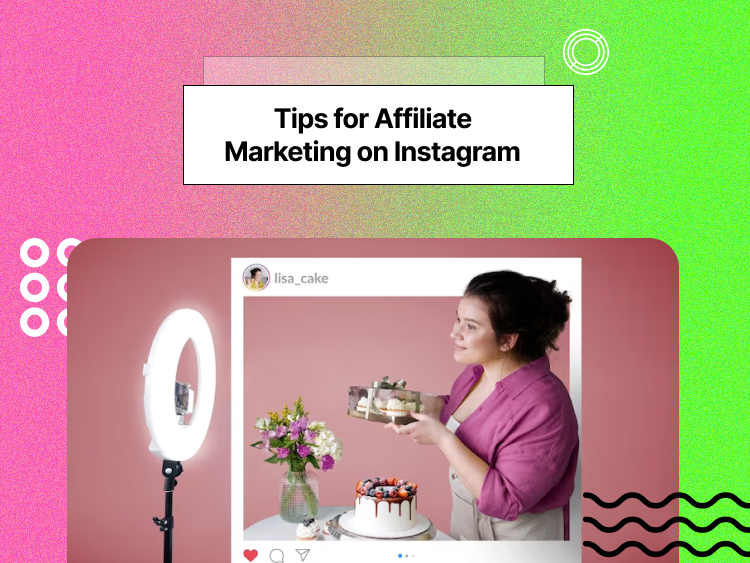 Tips for Affiliate Marketing on Instagram