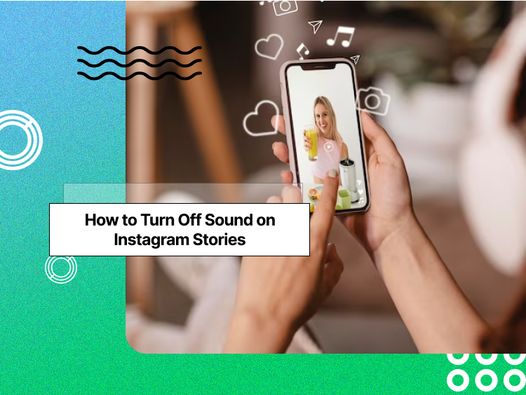 How to Turn Off Sound on Instagram Stories