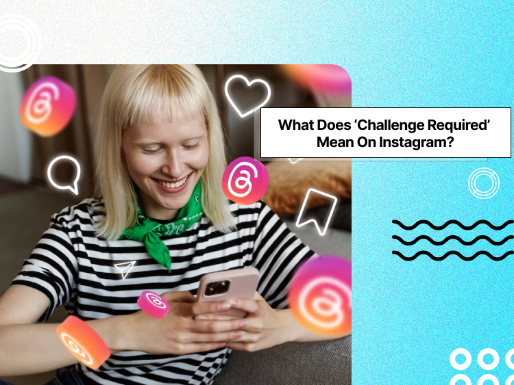 What does challenge required mean On Instagram