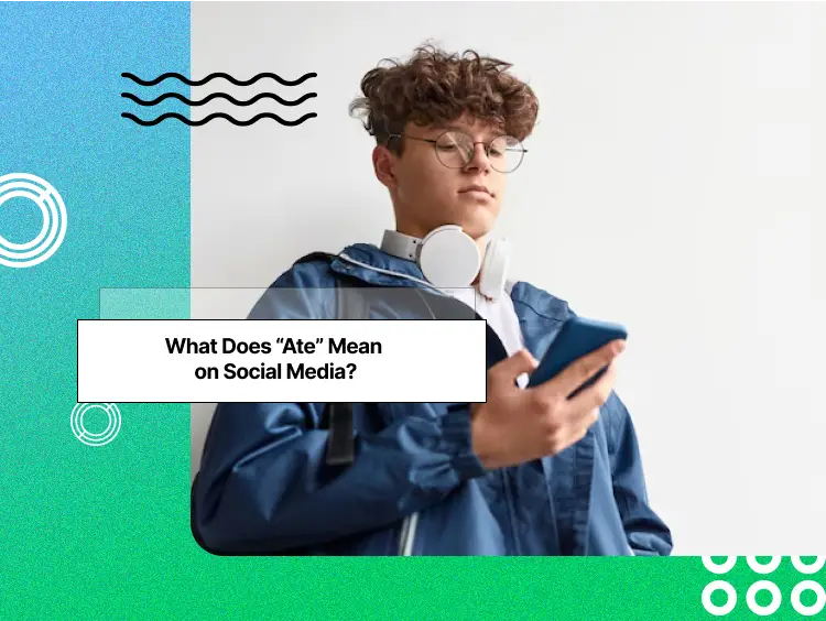 What Does “Ate” Mean on Social Media? Social Tradia