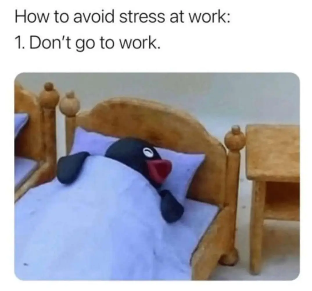 How to Avoid Stress at Work” memes